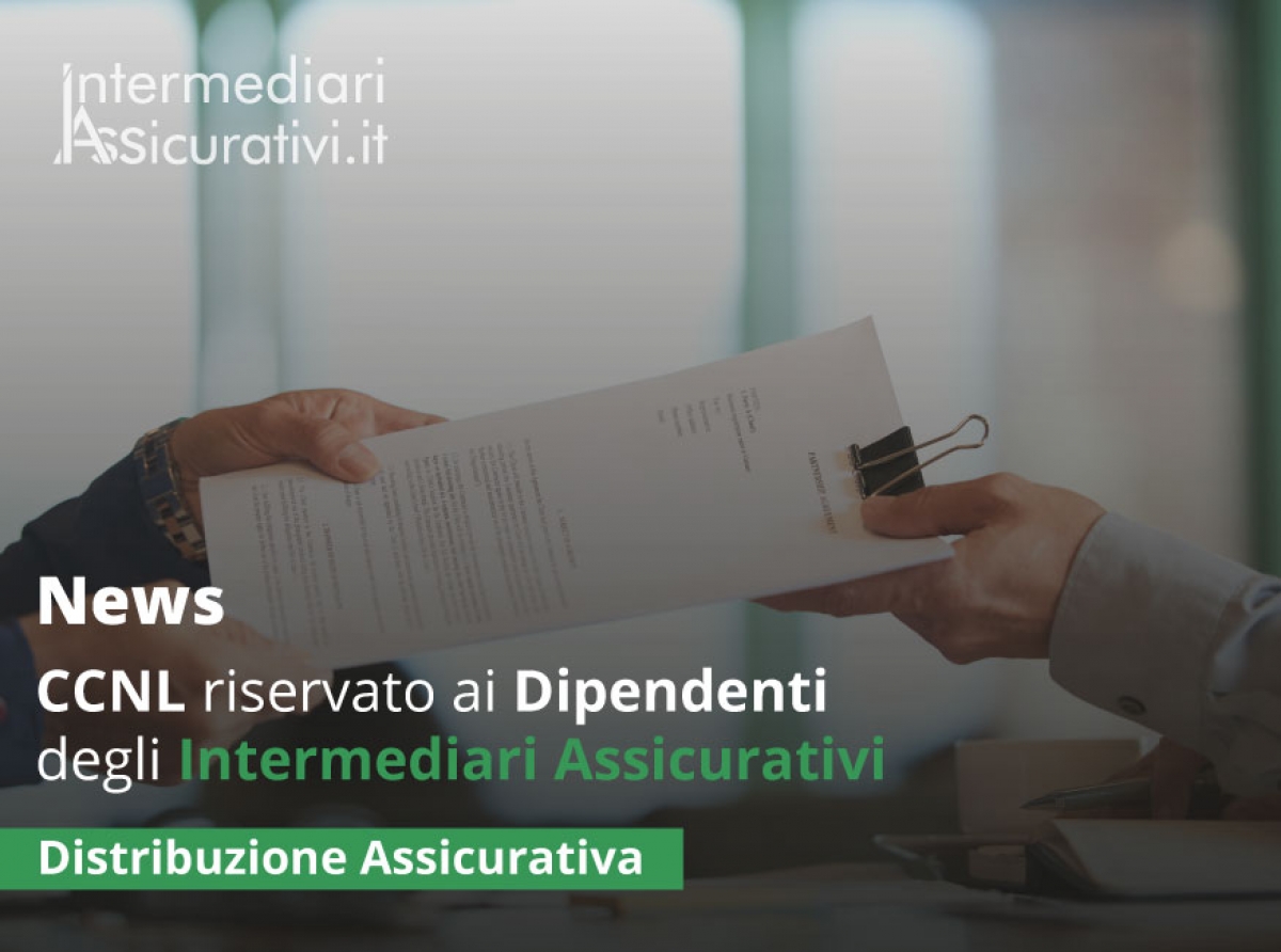 CCNL riservato ai Dipendenti degli Intermediari Assicurativi